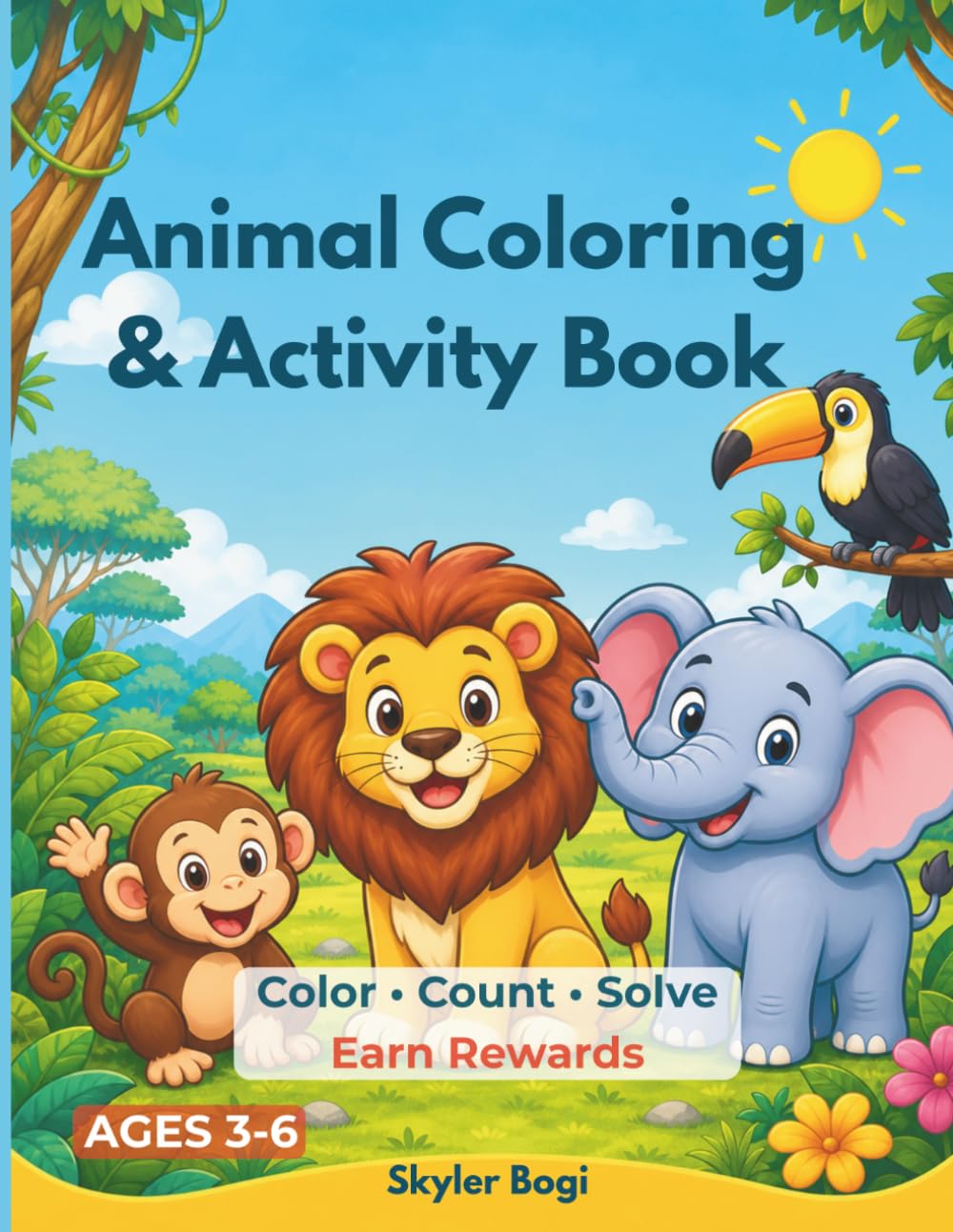 Animal Coloring & Activity Book: For Kids Ages 3-6: Color, Count, Solve, and Earn Rewards
