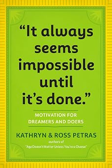 It Always Seems Impossible Until Its Done. Motivation for Dreamers & Doers