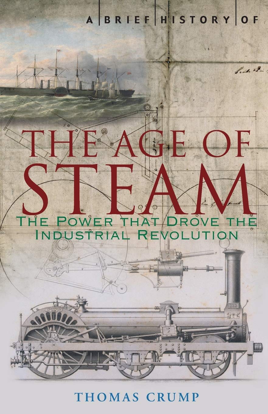 A Brief History of the Age of Steam (Brief Histories)