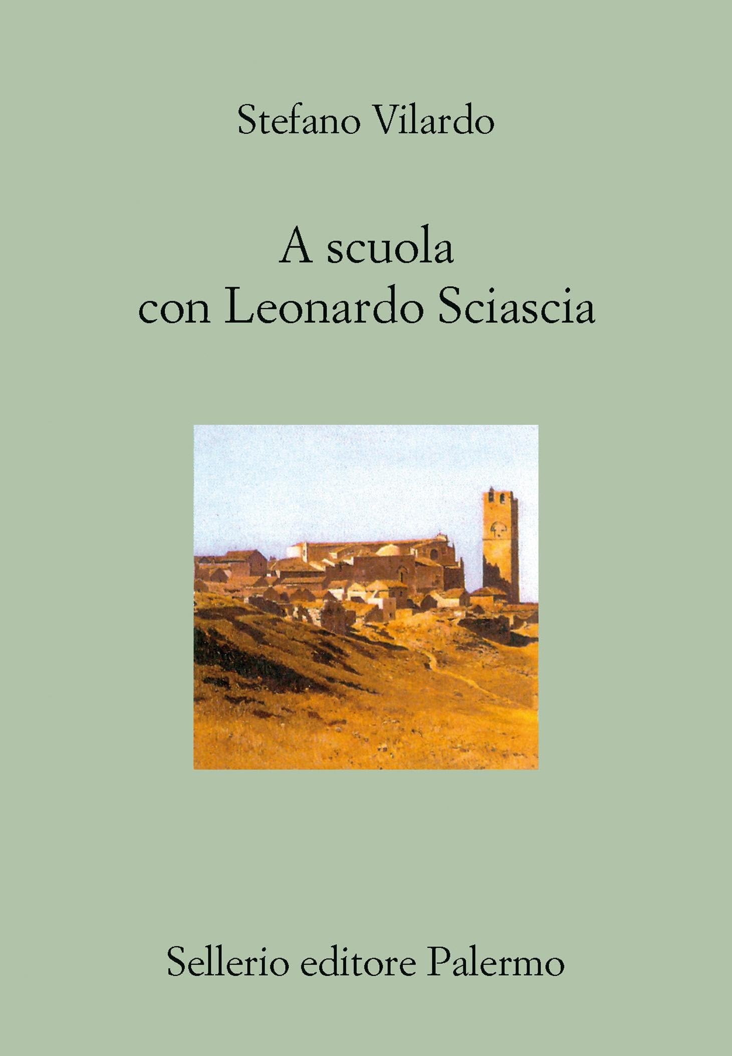 A scuola con Leonardo Sciascia: Conversazione con Antonio Motta (Il divano Vol. 283) (Italian Edition)