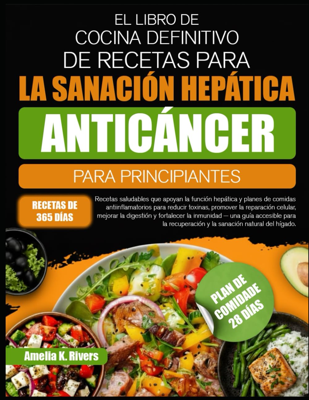EL LIBRO DE COCINA DEFINITIVO DE RECETAS PARA LA SANACIÓN HEPÁTICA ANTICÁNCER PARA PRINCIPIANTES: Recetas saludables que apoyan la función hepática y ... para reducir toxinas, promover la reparación