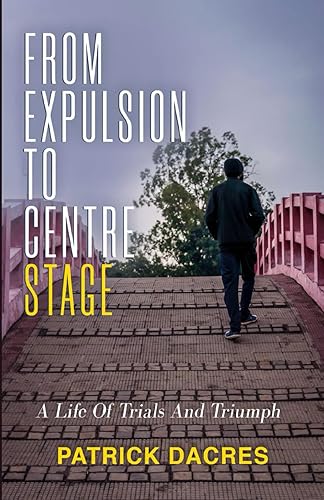 From Expulsion to Centre Stage A Life of Trials and Triumph