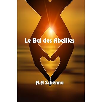 Le Bal des Abeilles Audiobook by A. A. Schenna episode artwork