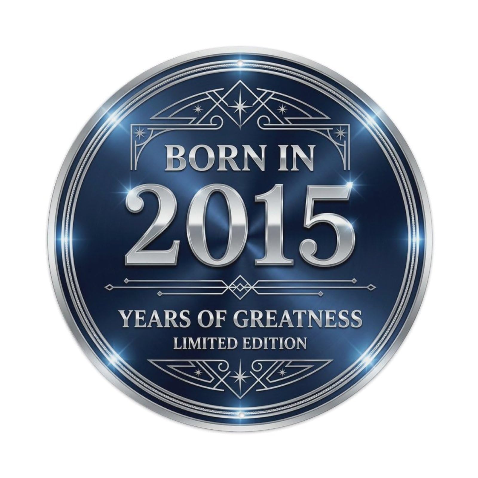 Born In 2015 Years Of Greatness Year-Themed Birthday Gift Metal Tin Sign Plaque Wall Decor for Cafe, Club, Garden Round Metal Poster 8x8Inch