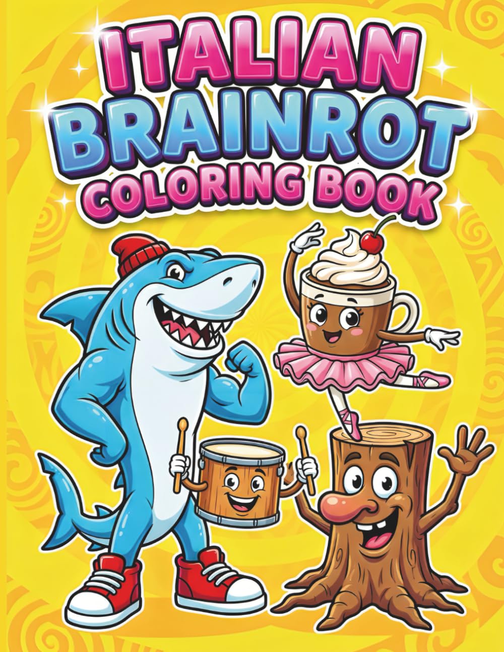 Italian Brainrot Coloring Book: A Fun Collection of 49+ Viral Meme Characters, Crazy Hybrid Animals, and Trending Internet Creatures to Color for Kids and Teens