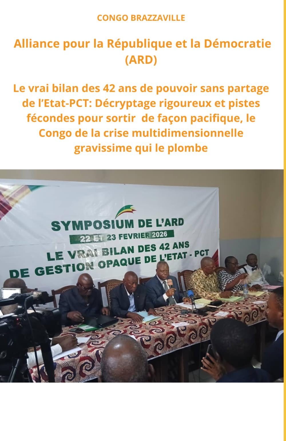 Le vrai bilan des 42 ans de pouvoir sans partage de l'Etat-PCT: Décryptage rigoureux et pistes fécondes pour sortir de façon pacifique, le Congo de la ... multidimensionnelle gravissime qui le plombe