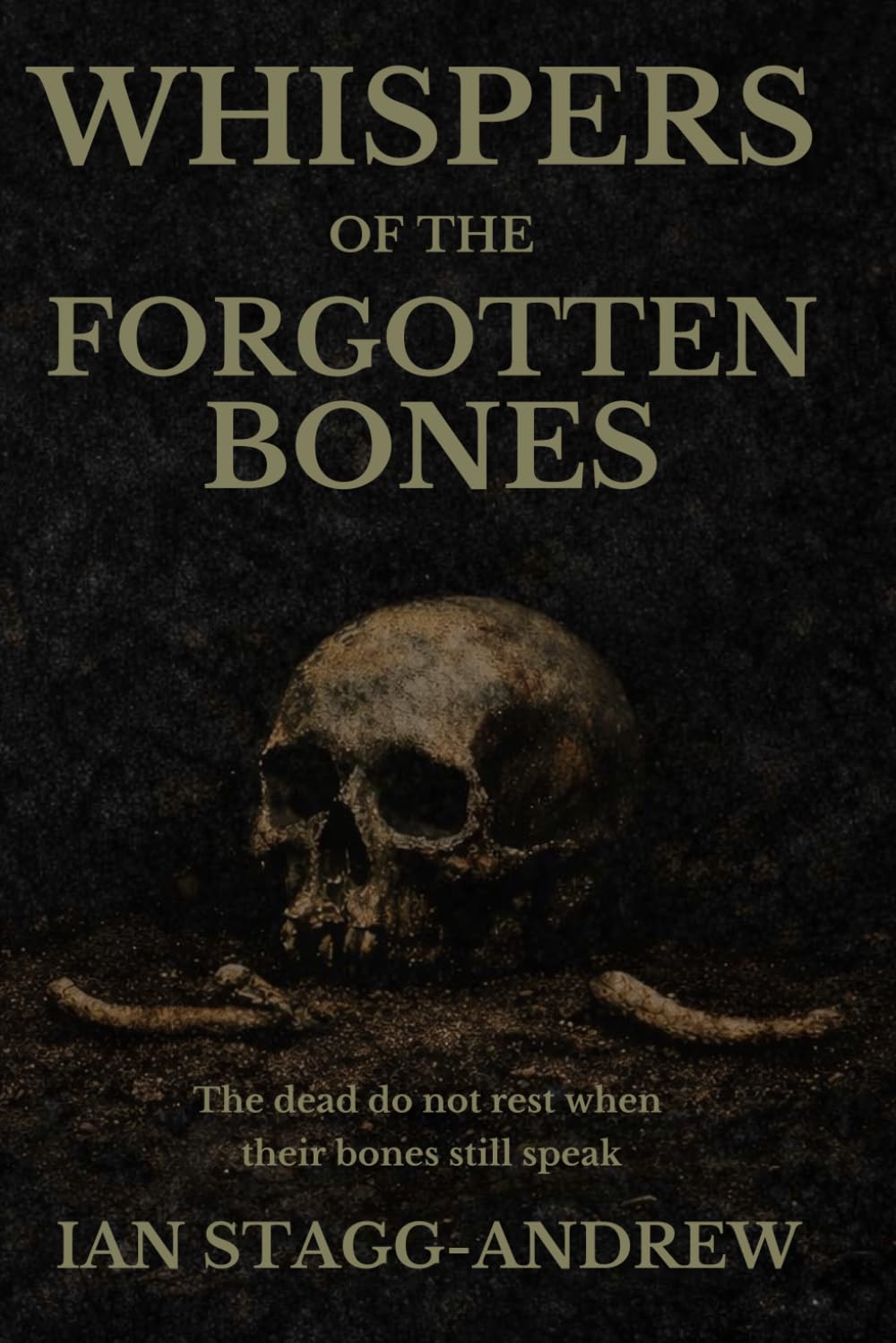 Whispers of the Forgotten Bones (The Forgotten Bones Trilogy)