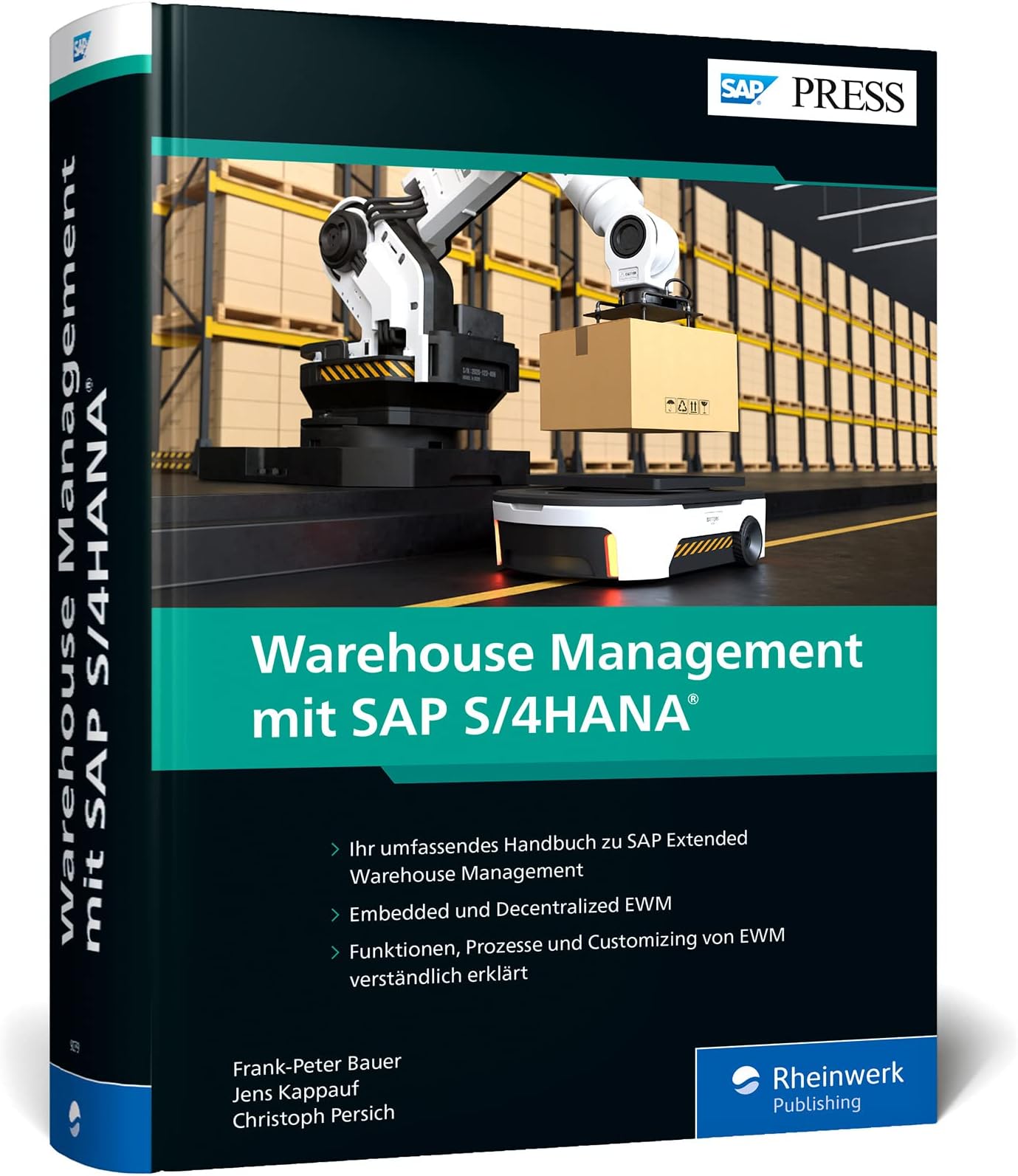 Warehouse Management mit SAP S/4HANA: Umfassendes Handbuch zu SAP EWM - Der Bestseller zur Lagerverwaltung komplett aktualisiert - Ausgabe 2023