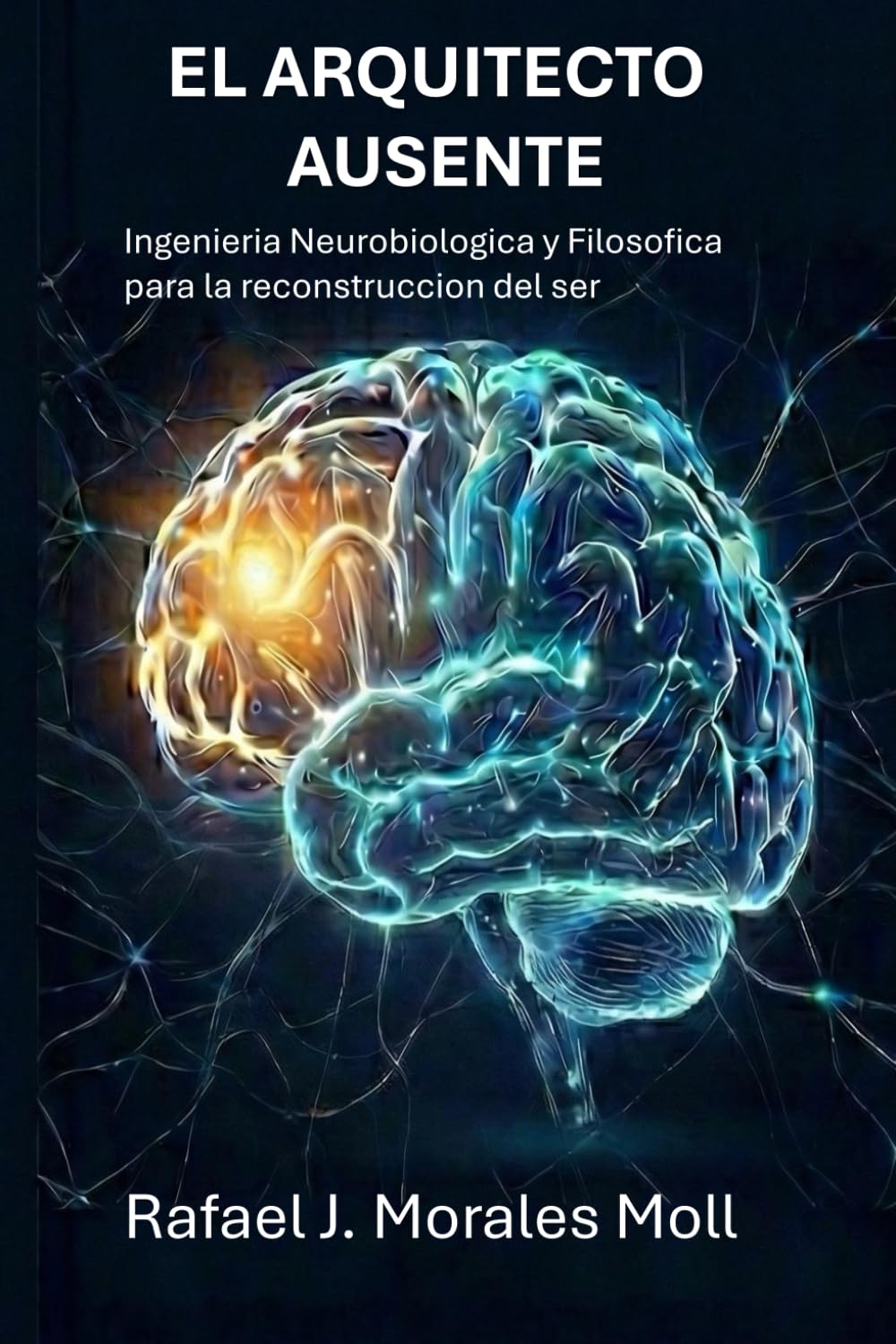 El Arquitecto Ausente: El Protocolo de Restauración Cortical (PRC) para el tratamiento de la adicción.