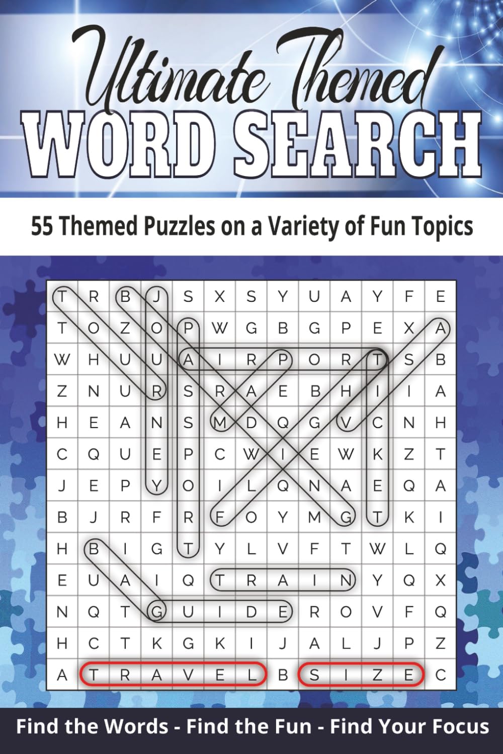 Ultimate Themed Word Search Puzzle Book: 55 Themed Puzzles on a Variety of Fun Topics: Explore 55 Unique Themes Through Word Search | A Fun and Educational Puzzle Journey for Everyone