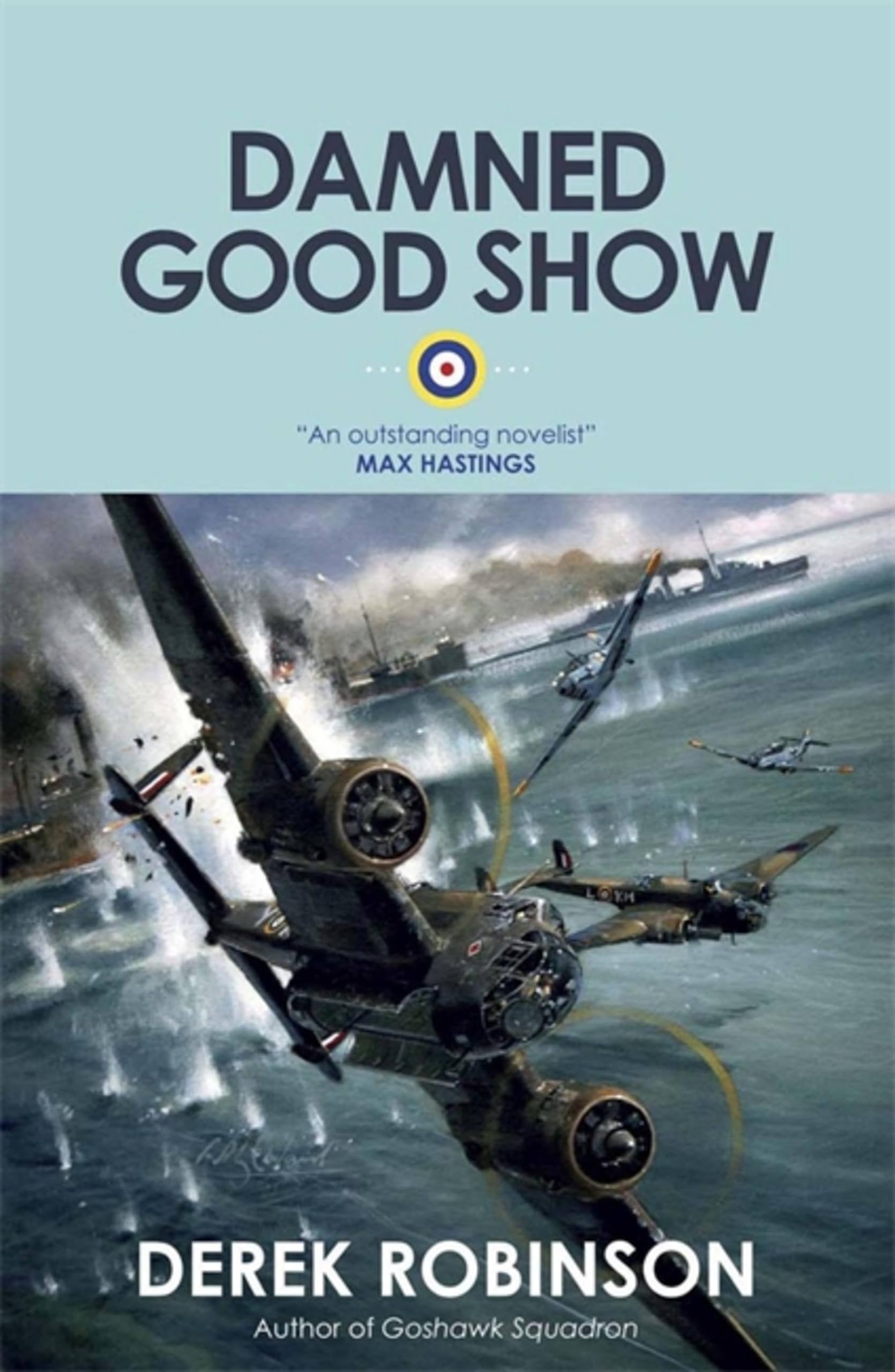 Damned Good Show (Raf Quartet 3). Robinson 9780857051172 Fast Free Shipping**