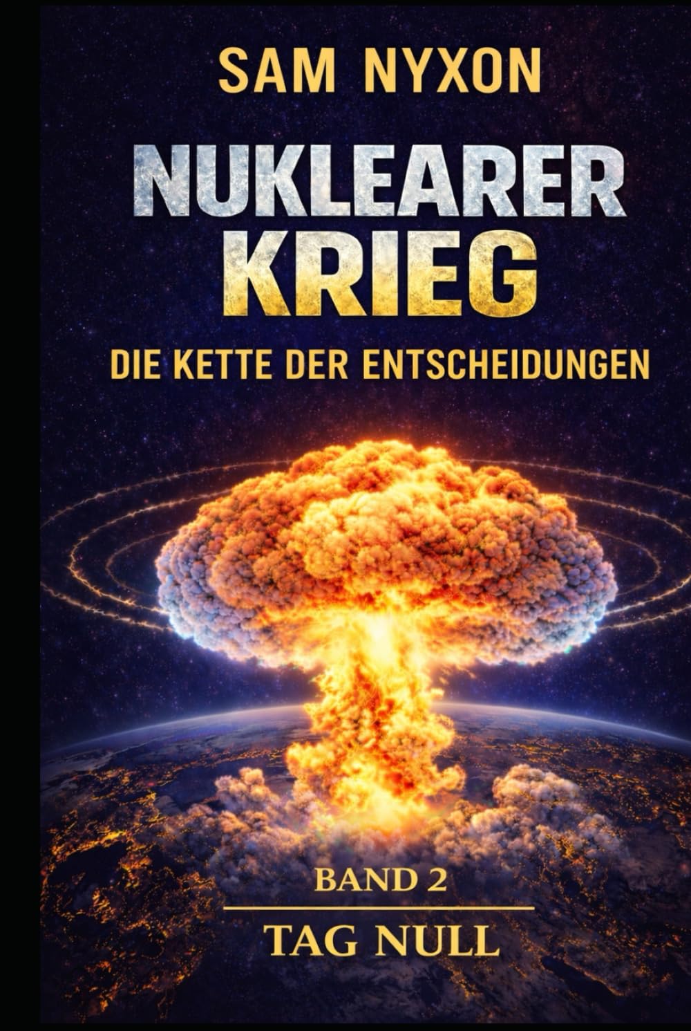 NUKLEARER KRIEG: DIE KETTE DER ENTSCHEIDUNGEN (Tag Null)