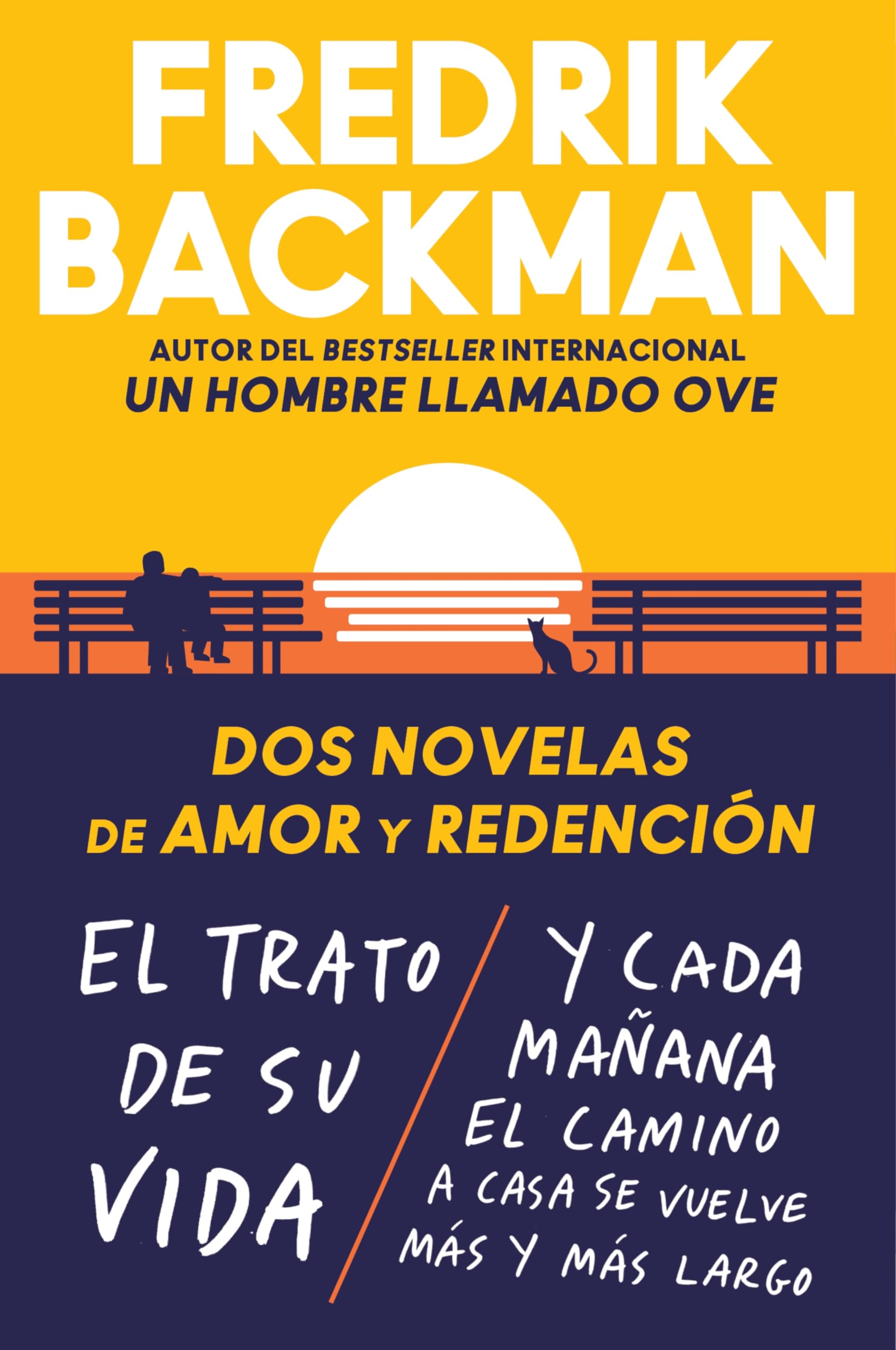 Two Novels of Love and Redemption Dos novelas de amor y redención (Spanish ed): El trato de su vida. Y cada mañana el camino a casa se vuelve más y más largo