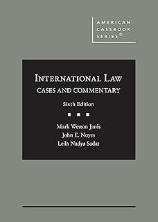 International Law: Cases and Commentary (American Casebook Series)