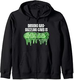 Electric Vehicle Driving Gas-Guzzling Cars is Gross! Zip Hoodie