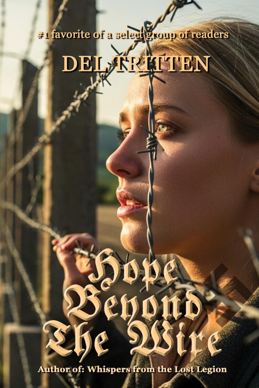 Hope Beyond the Wire