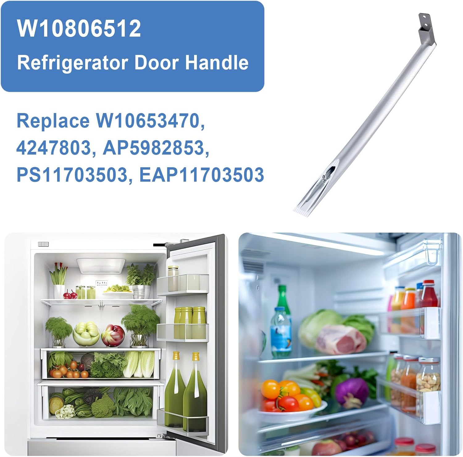 W10806512 Refrigerator Door Handle Replace Part W10653470, 4247803, AP5982853, PS11703503, EAP11703503 Compatible with Whirlpool Refrigerator, Stainless Steel Fridge Door Handle Silver