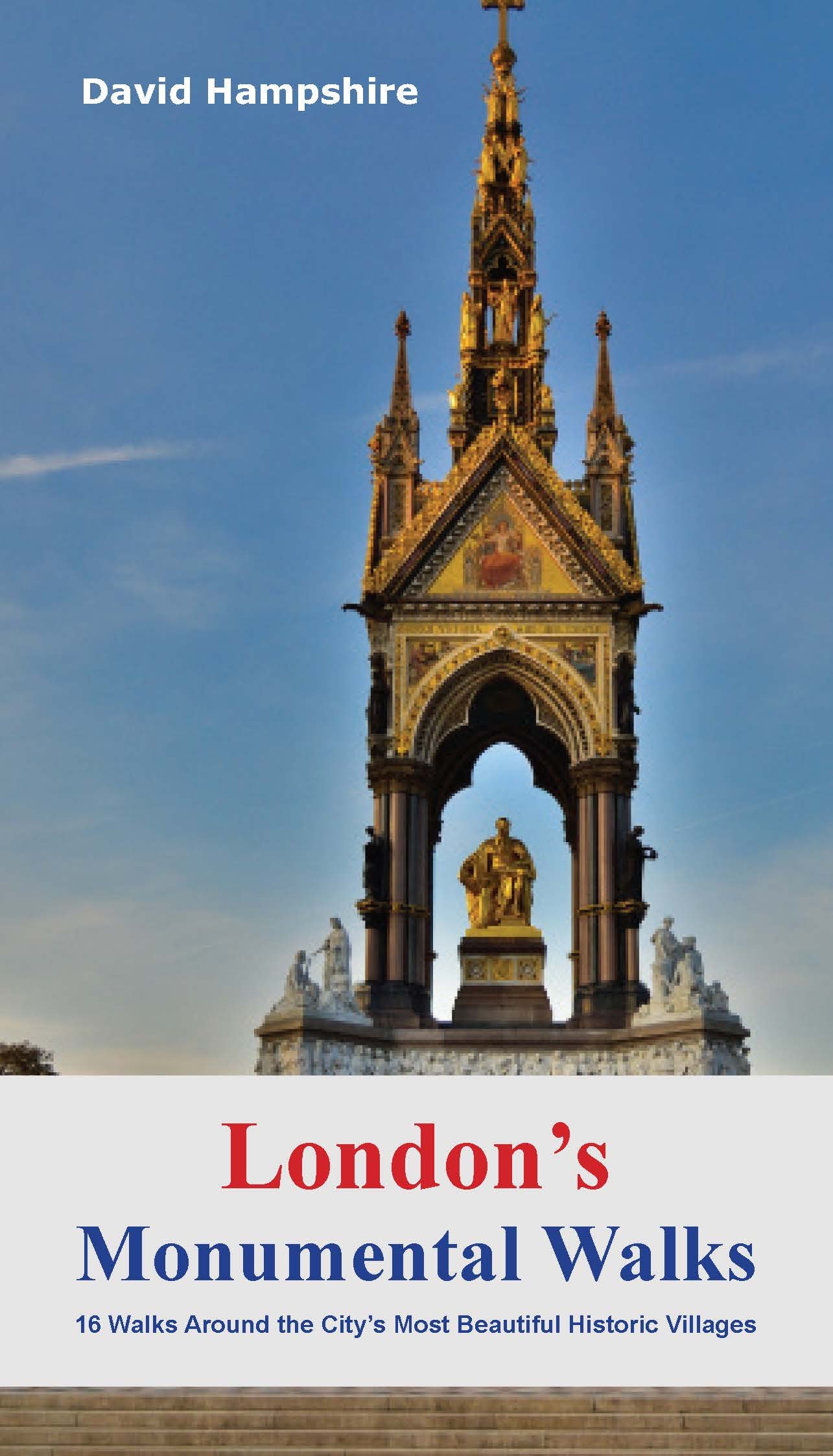London's Monumental Walks: 16 Walks Taking in t. Hampshire, Watson, Watson.#+,.#