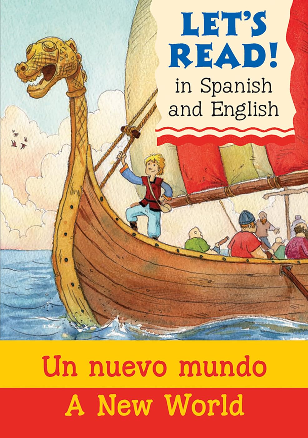 Lets Read: Un nuevo mundo/A New World (Let's Read in Spanish and English) By St