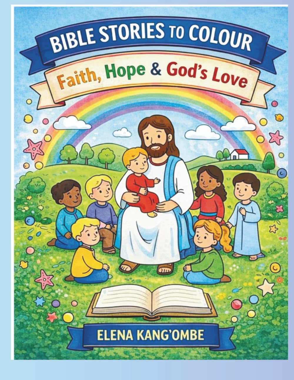 BIBLE STORIES TO COLOR: Faith, Hope & God's Love