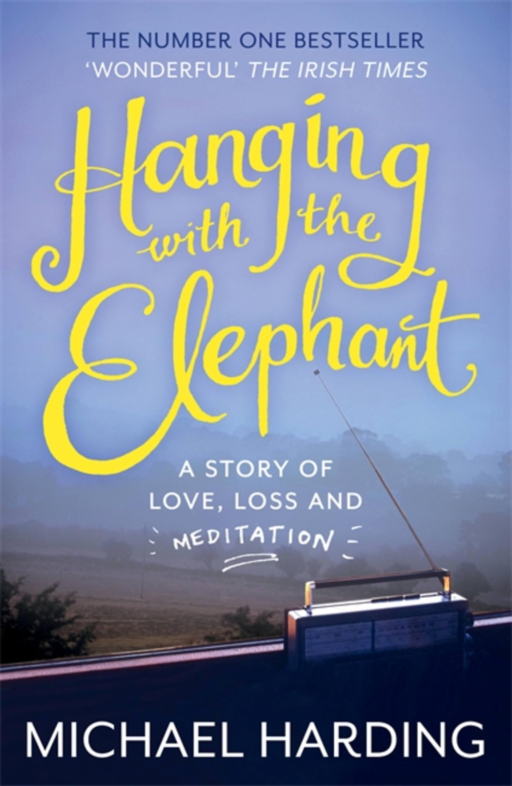 Hanging with the Elephant by Michael Harding - 9781444783148