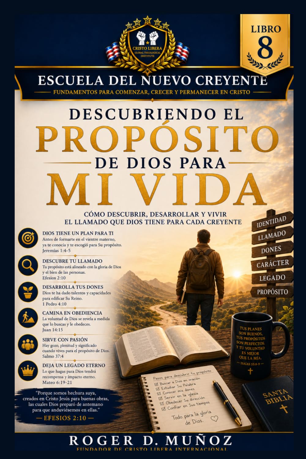 DESCUBRIENDO EL PROPÓSITO DE DIOS PARA MI VIDA: Cómo descubrir, desarrollar y vivir el llamado que Dios tiene para cada creyente (PROGRAMA INTERNACIONAL DE DISCIPULADO PARA NUEVOS CREYENTES)