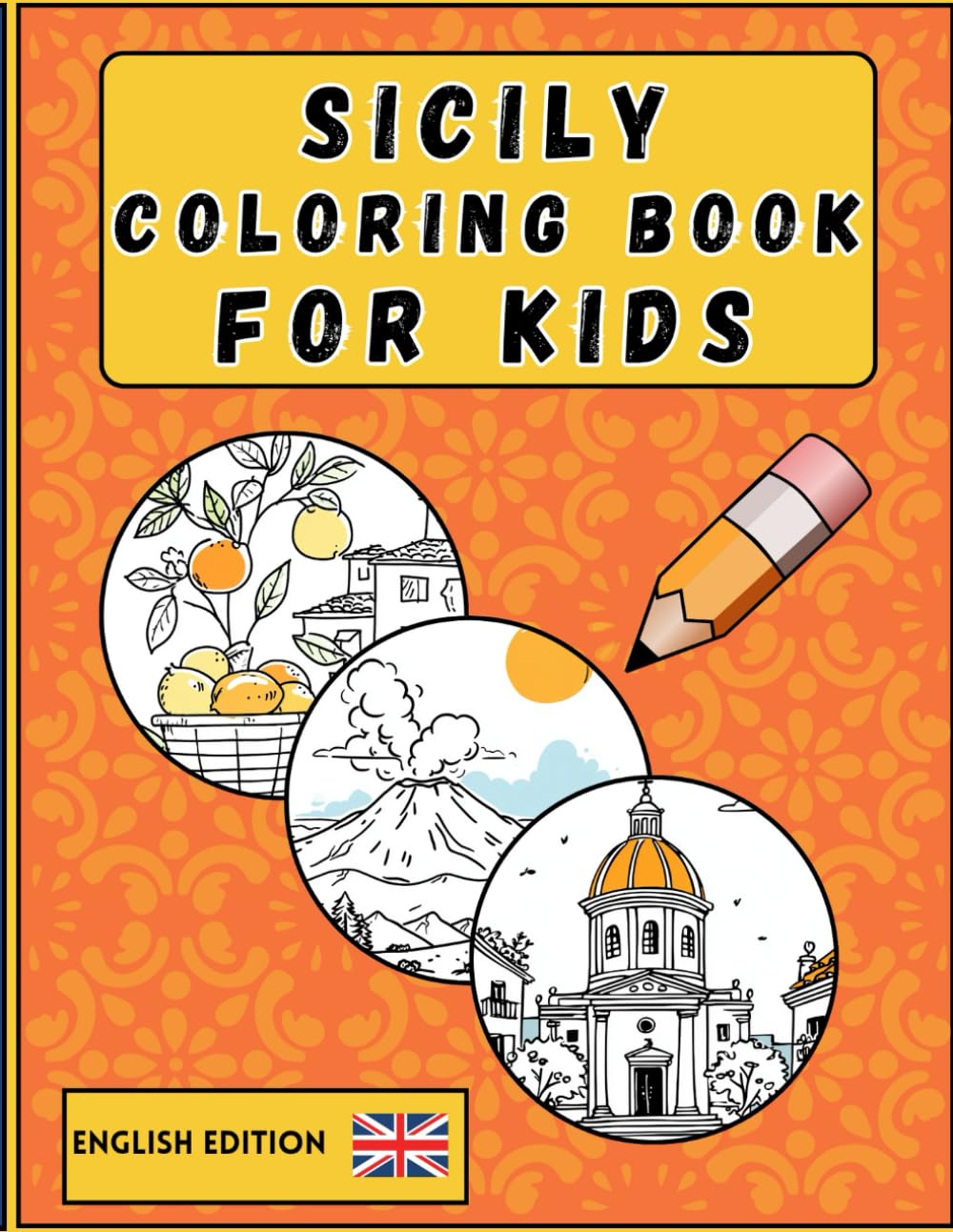 Sicily Coloring Book for Kids: Discover the Magic of Sicily: Fun, Educational Coloring Adventures for Kids | Perfect for developing creativity, fine