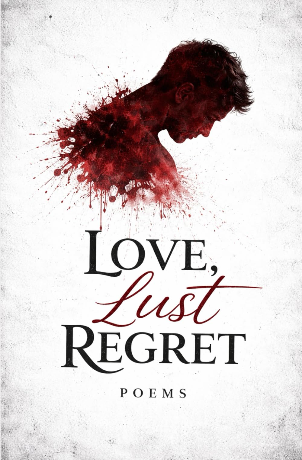 Love, Lust, Regret (The Heartbreak Series)