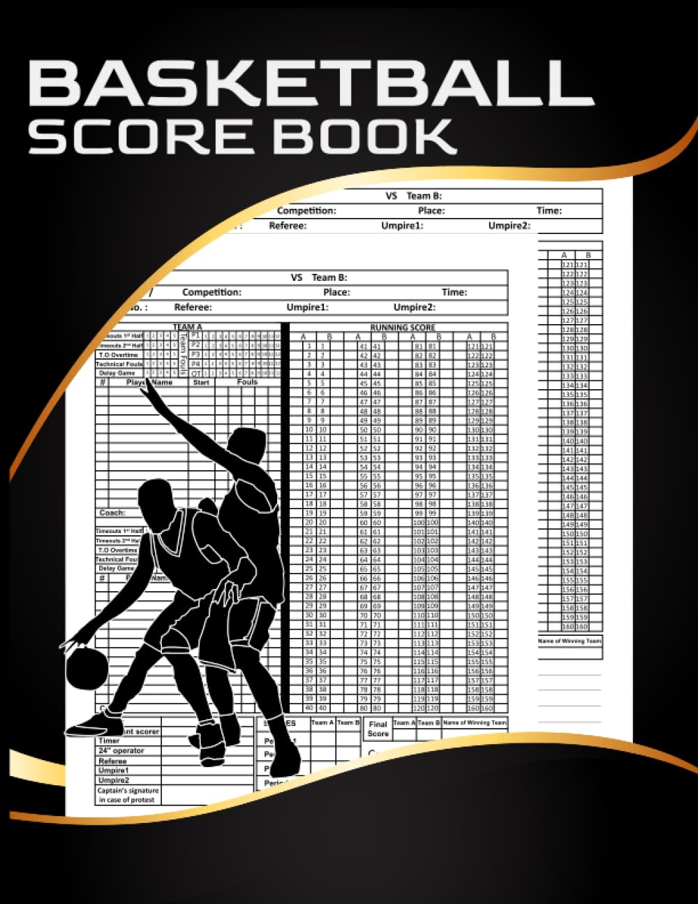 Basketball Scorebook: 120 Page Basketball Score Keeper Book, Basketball Score Sheets, Basketball Stat Book for Coaches, Players, Middle School, High School 8.5 x 11"