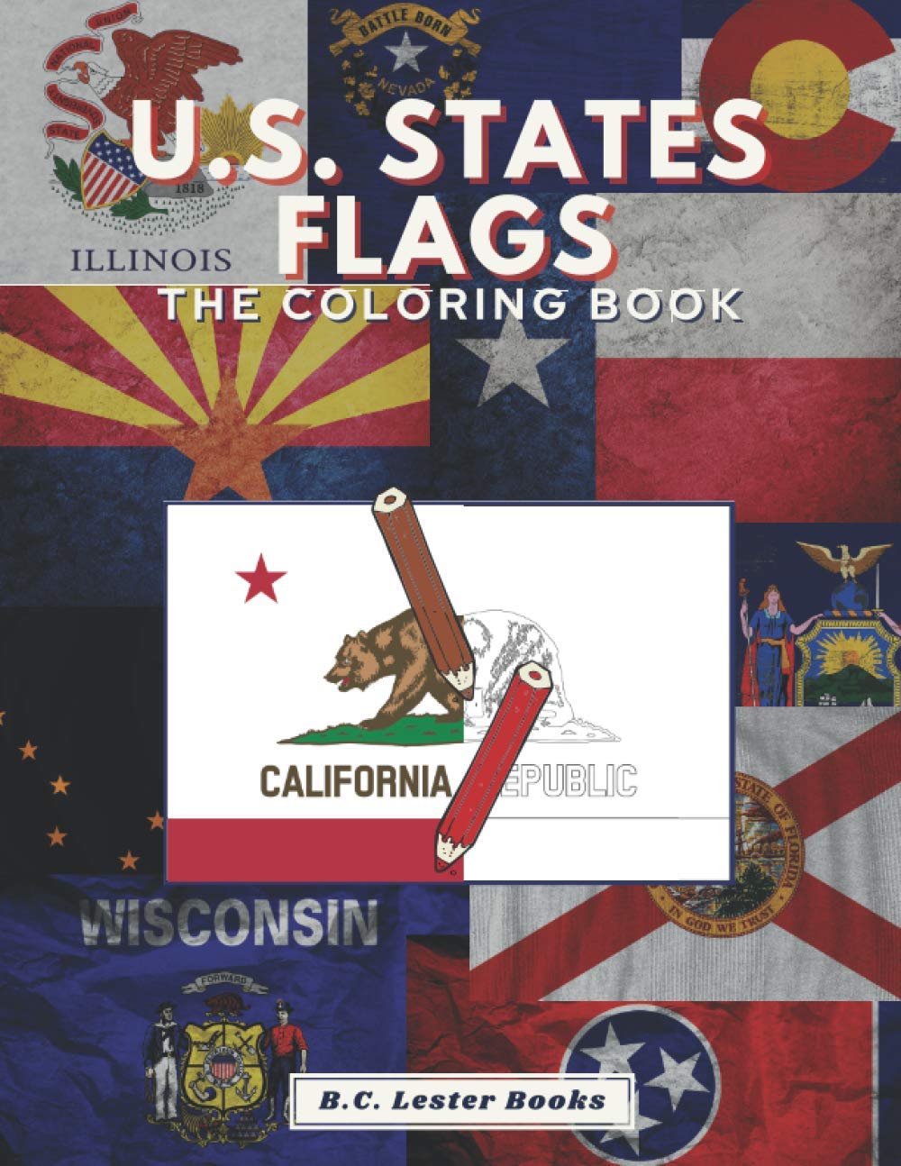 U.S. State Flags: The Coloring Book: Challenge Your Knowledge Of The Fifty U.S. State Flags! (Geography & Travel Coloring Books)