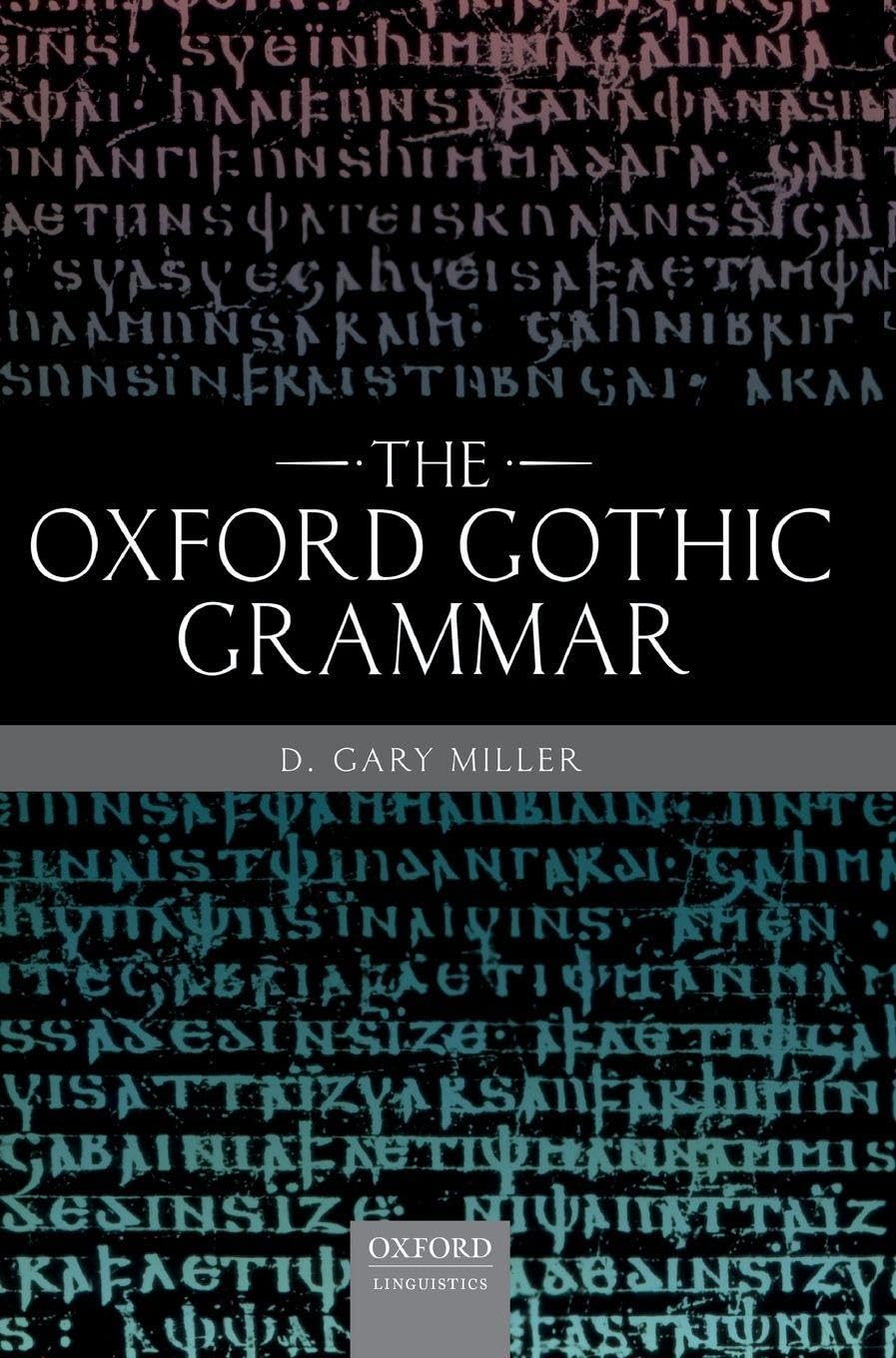 The Oxford Gothic Grammar