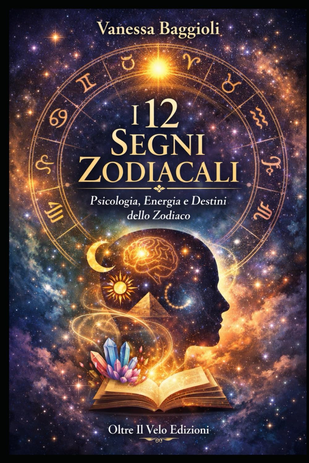 I 12 Segni Zodiacali: Psicologia, Energia e Destini dello Zodiaco