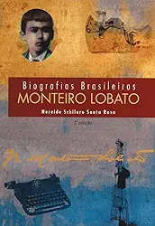 Monteiro Lobato - Coleção Biografias Brasileiras