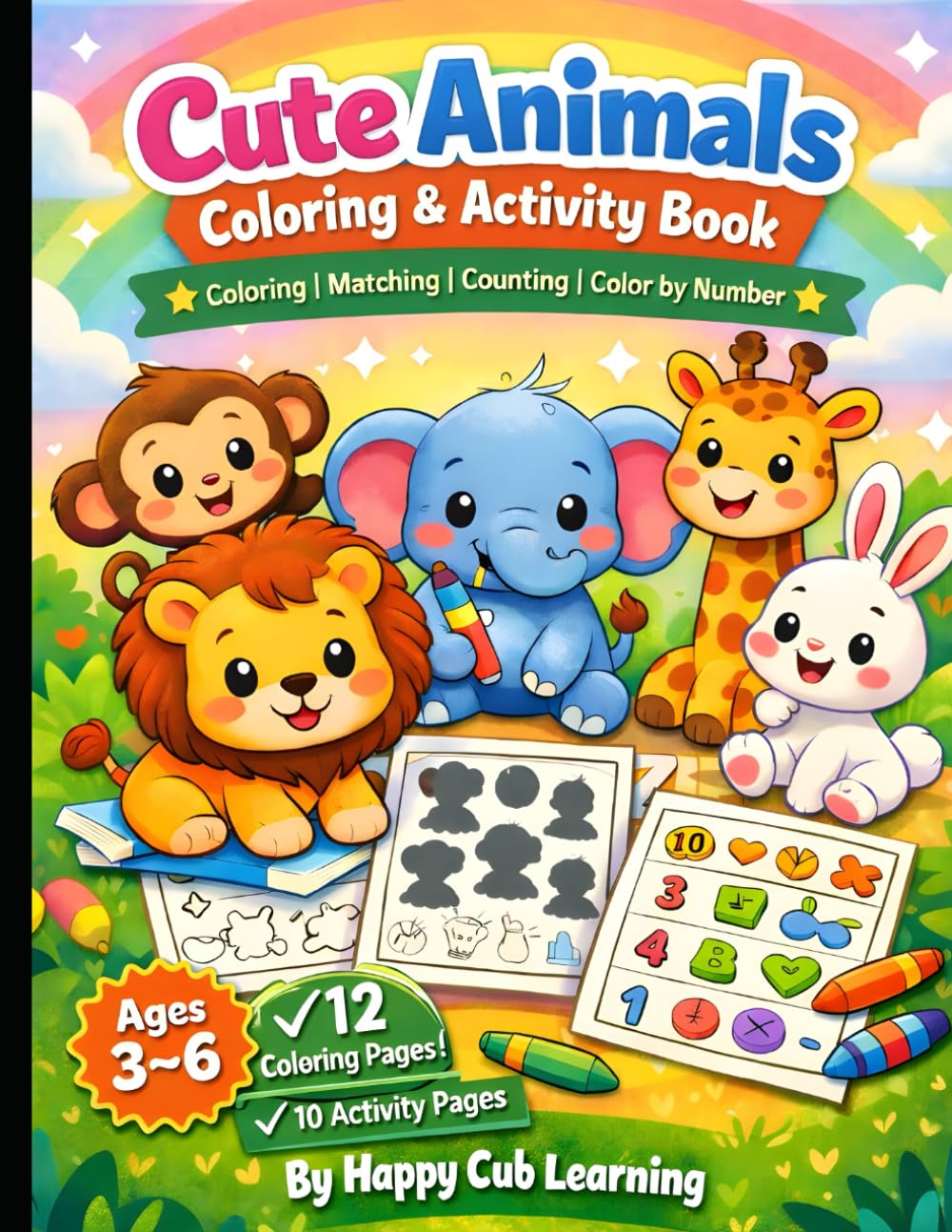 Cute Animals Coloring Book for Kids Ages 3–6: Fun Animal Coloring Pages, Match the Shadows, Count & Circle, and Color by Number Activities for Preschool & Kindergarten Toddlers