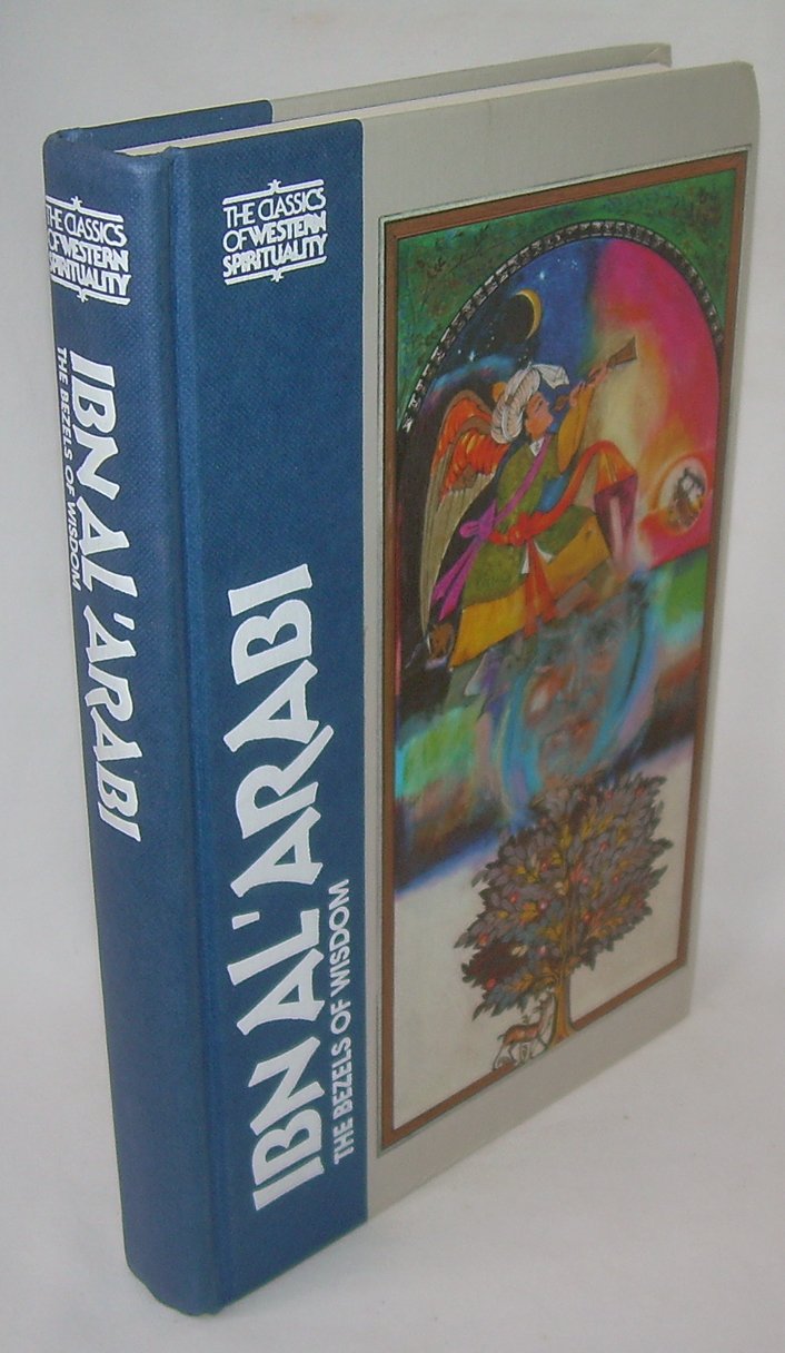 Buy Ibn Al Arabi: The Bezels of Wisdom (CLASSICS OF WESTERN SPIRITUALITY) — BookShops.in