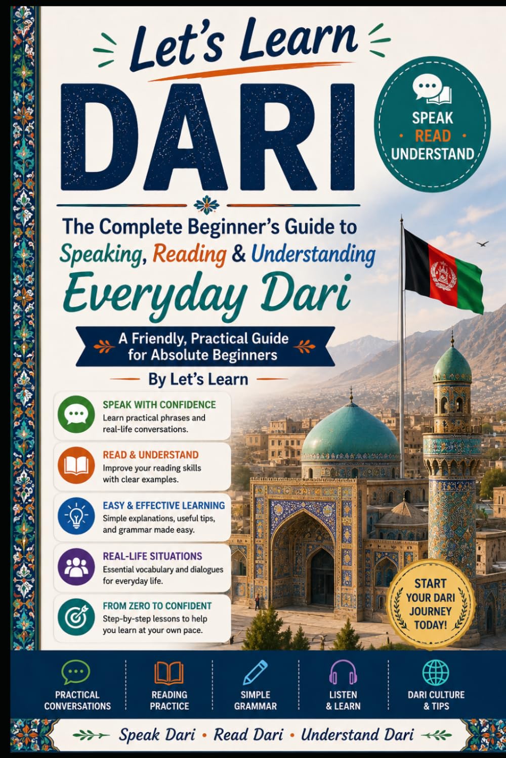 The Complete Beginner’s Guide to Speaking, Reading & Understanding Everyday Dari: A Friendly, Practical Guide for Absolute Beginners: 35 (Let's Learn For languages)
