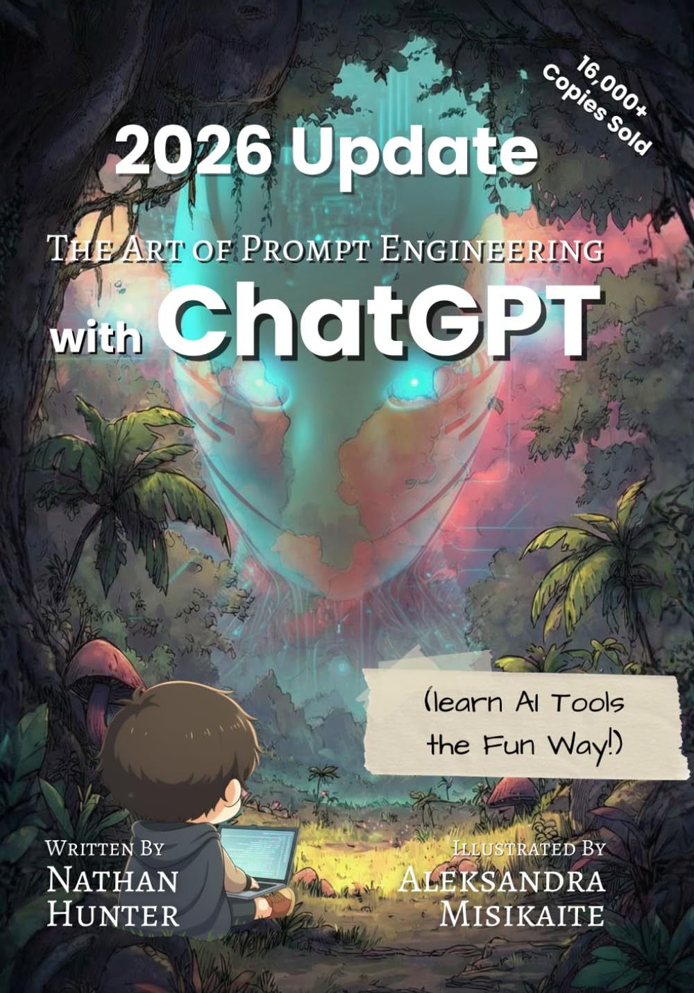 The Art of Prompt Engineering with chatGPT: A Hands-On Guide: 3 (Learn AI Tools the Fun Way!)