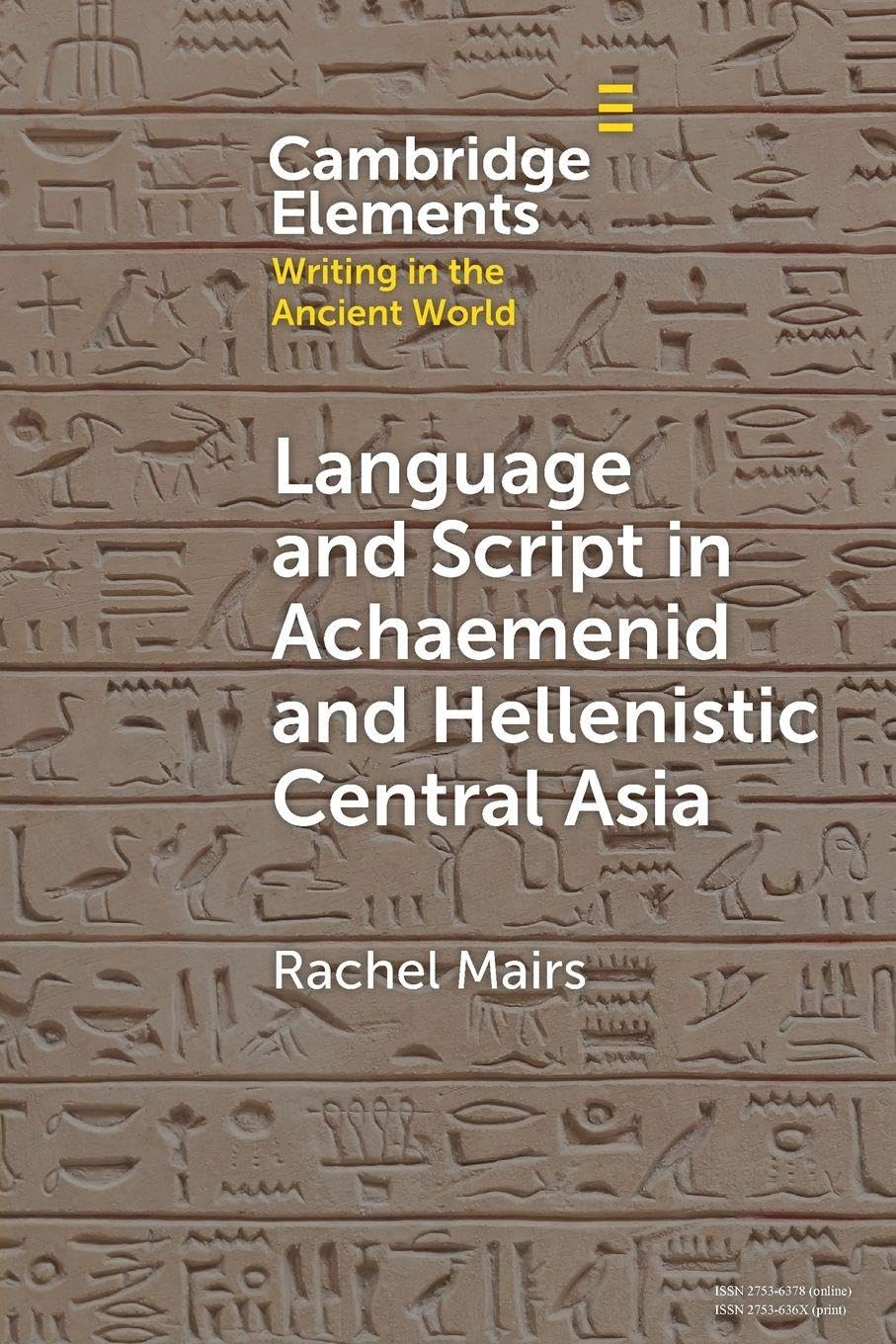 Language and Script in Achaemenid and Hellenistic Central Asia (Elements in Writing in the Ancient World)