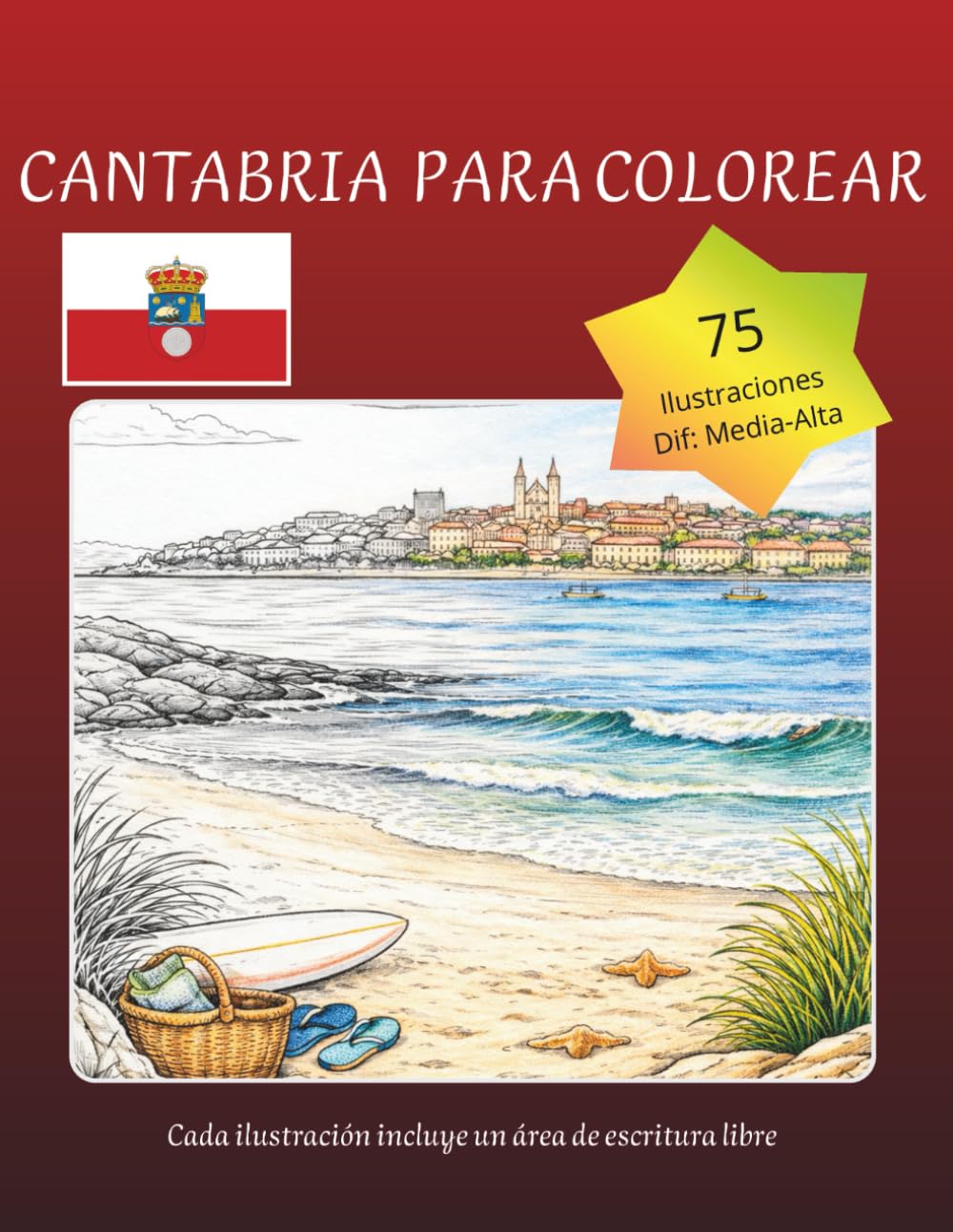 Cantabria para Colorear: 75 Paisajes y Monumentos Icónicos para Relajarte y Desconectar: Un recorrido creativo con datos culturales y espacio de escritura libre en cada ilustración