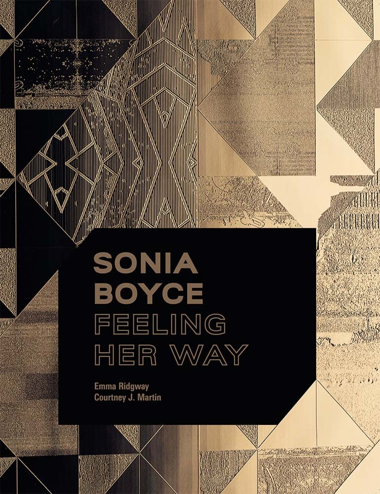 Sonia Boyce Feeling Her Way by Courtney J. Martin (Hardback Book)