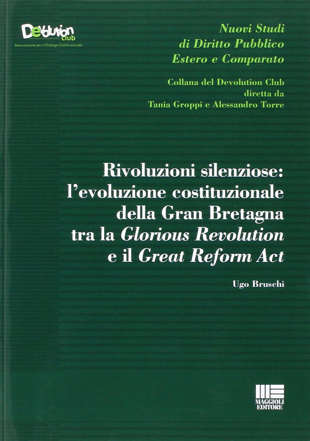 Rivoluzioni silenziose. L'evoluzione costituzionale della Gran Bretagna tra la Glorious Revolution e il Great Reform Act