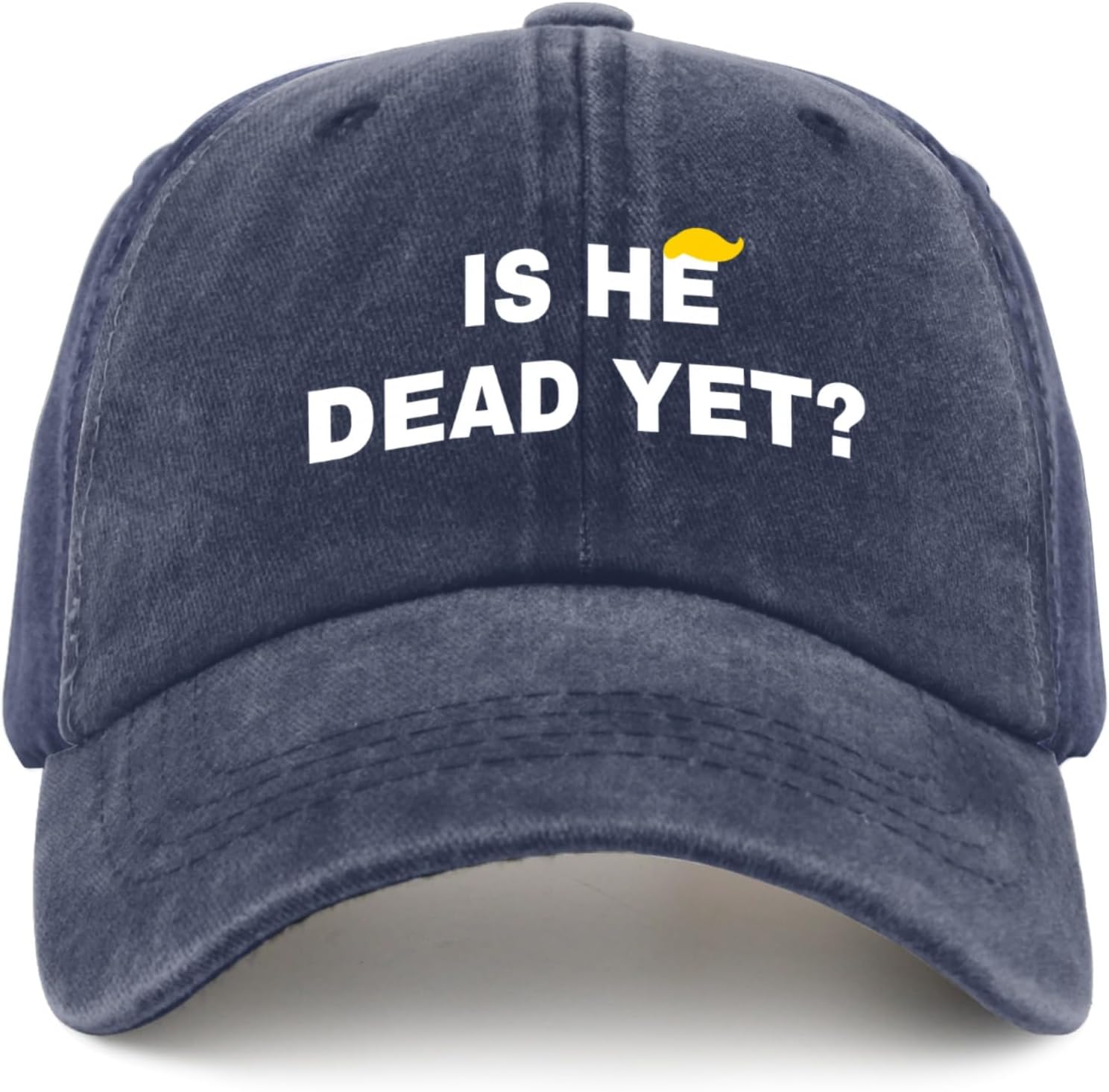 is He Dead Yet Hat Women Funny Dad Hat Funny Gifts