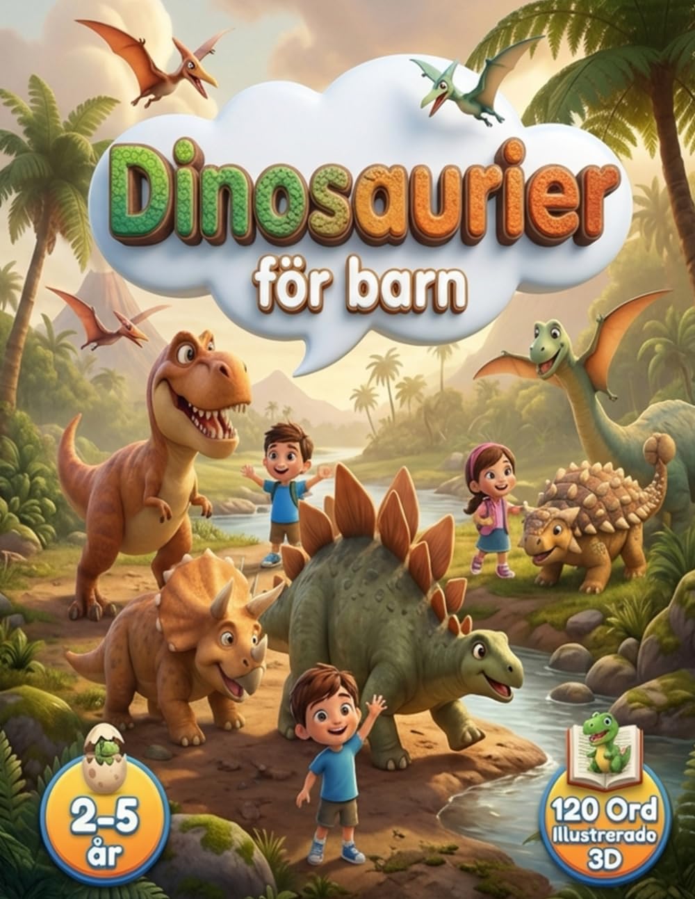 Dinosaurier för barn (2-5 år): En spännande bilderbok om urtidsdjur för nyfikna små barn