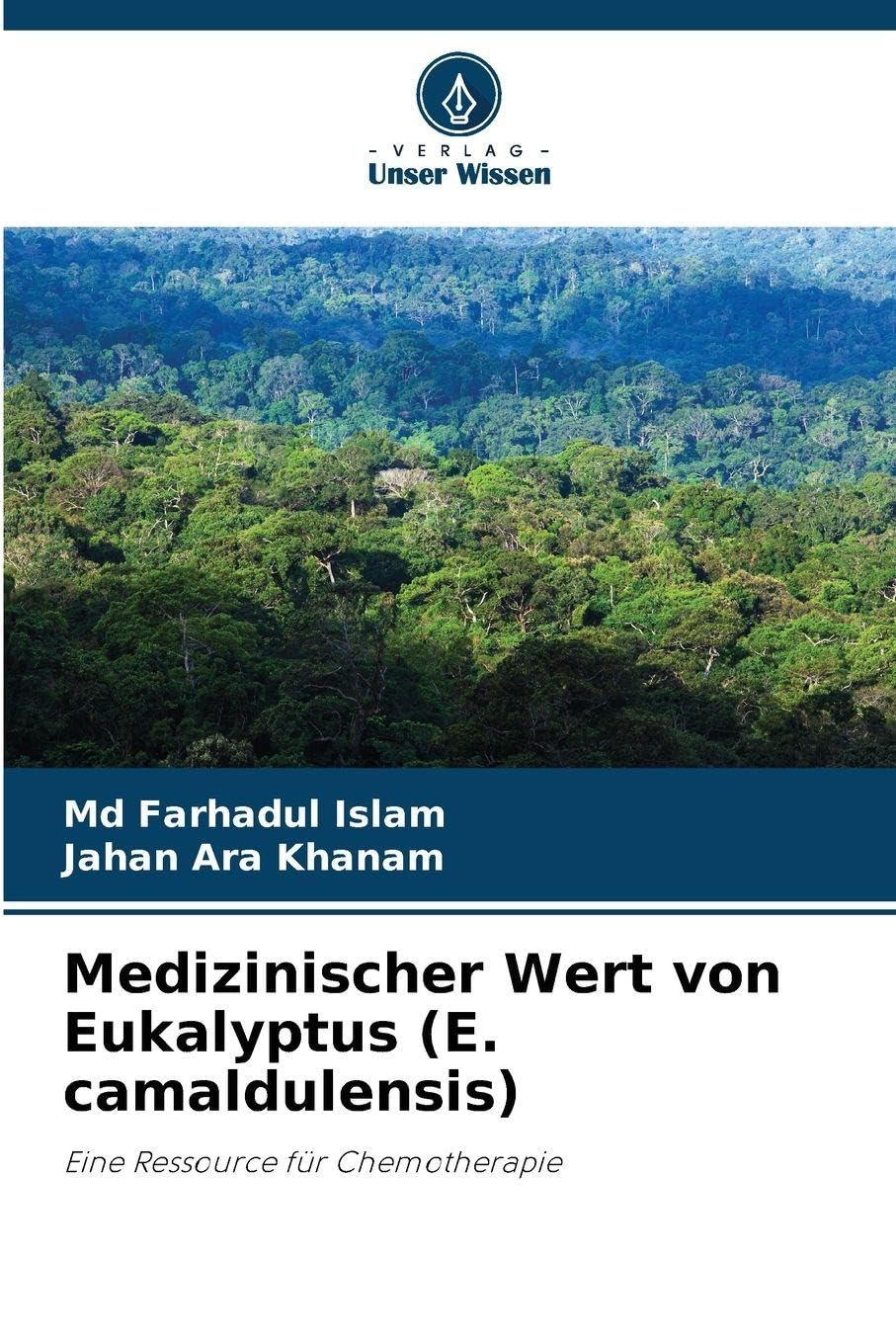 Medizinischer Wert von Eukalyptus (E. camaldulensis): Eine Ressource für Chemotherapie