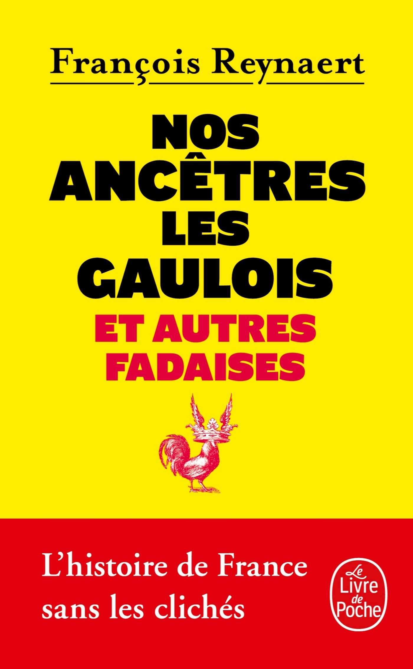 Nos Ancetres Les Gaulois ET Autres Fadaises (Litterature & Documents)