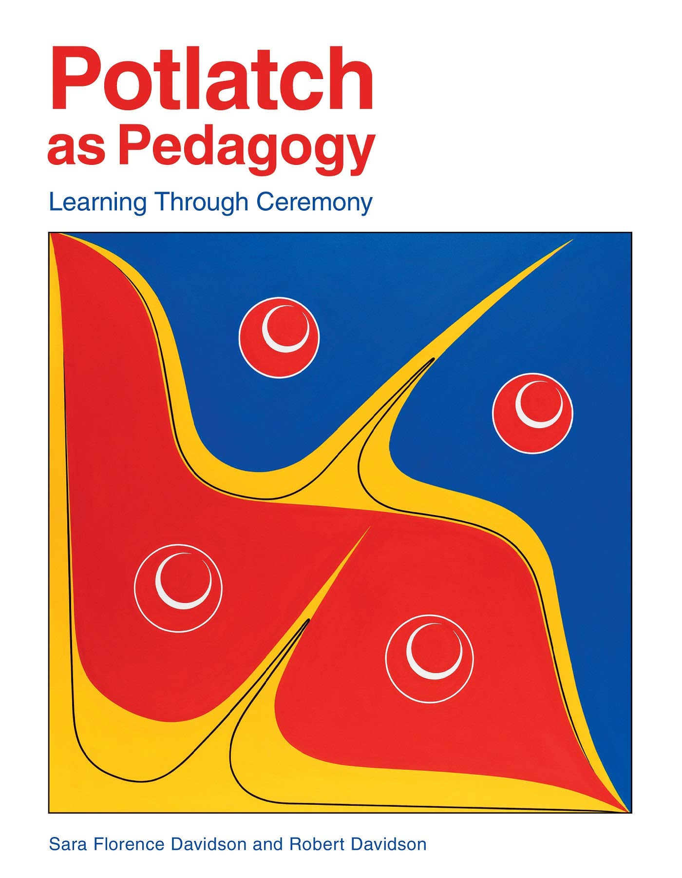 Buy Potlatch as Pedagogy: Learning Through Ceremony — BookShops.in
