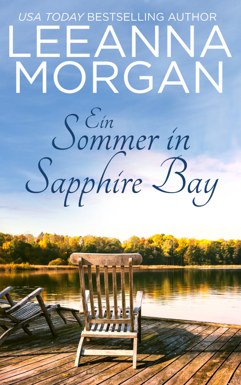 Ein Sommer in Sapphire Bay: Eine Kleinstadt Love Story (Rückkehr zur Sapphire Bay)