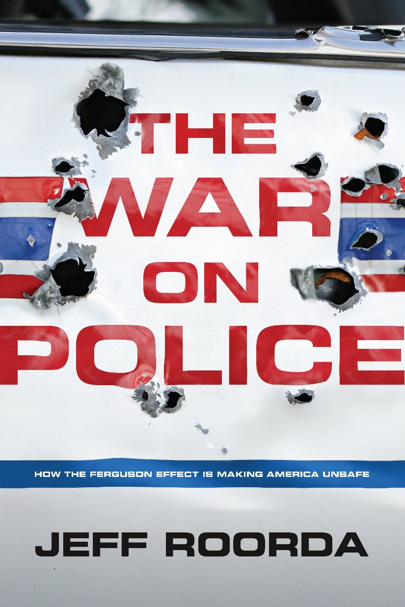 Buy The War on Police: How the Ferguson Effect is Making America Unsafe — BookShops.in