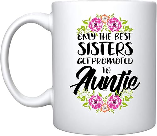 Veracco Taza de café de cerámica con texto en inglés "Only The Best Sisters Get Promoted to Auntie Surprise" para anuncio de embarazo, regalo