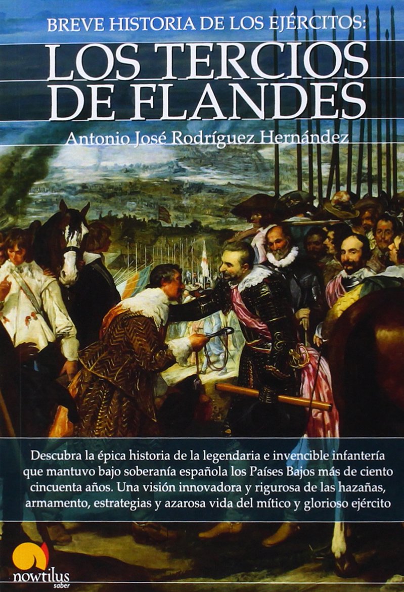 BREVE HISTORIA DE LOS TERCIOS DE FLANDES